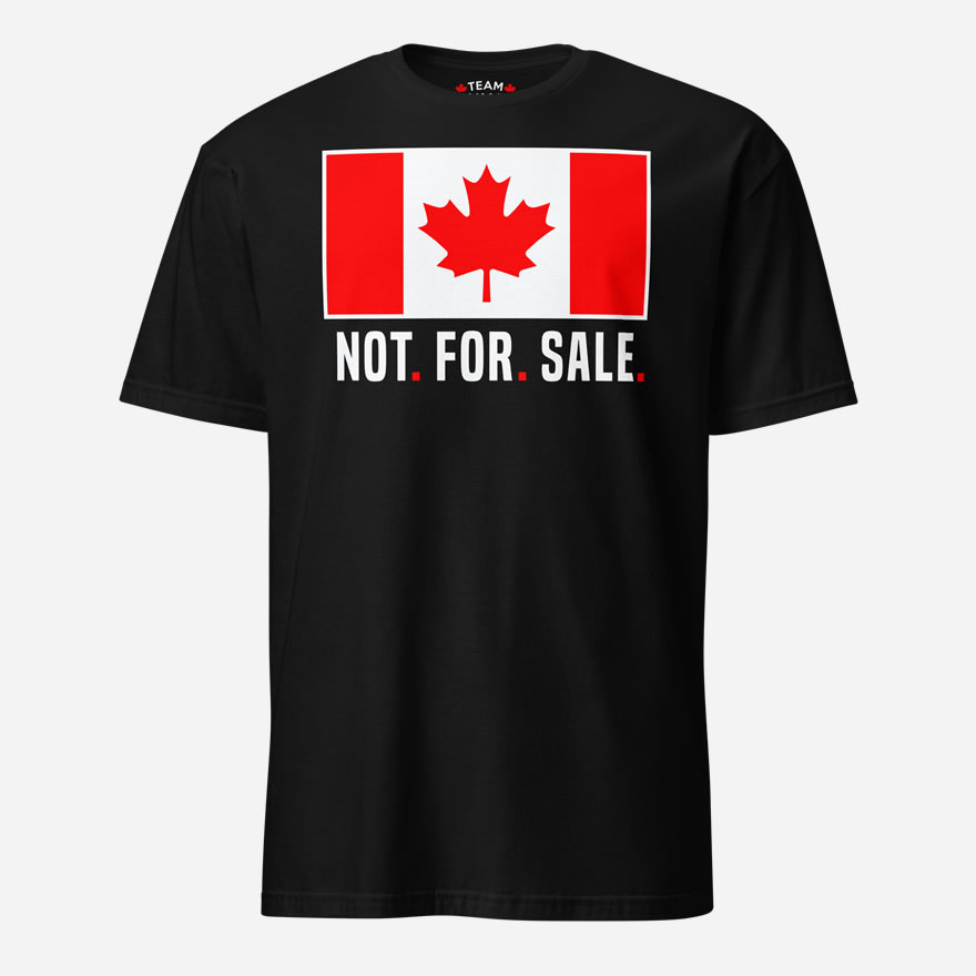 Front of Canada Is Not. For. Sale. black unisex basic softstyle t-shirt showing Canada Flag with words 'Not. For. Sale.' below in white.