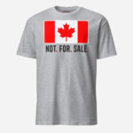 Front of Canada Is Not. For. Sale. sport grey unisex basic softstyle t-shirt showing Canada Flag with words 'Not. For. Sale.' below in black.