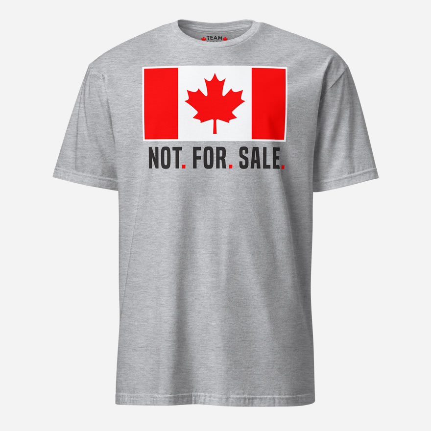 Front of Canada Is Not. For. Sale. sport grey unisex basic softstyle t-shirt showing Canada Flag with words 'Not. For. Sale.' below in black.