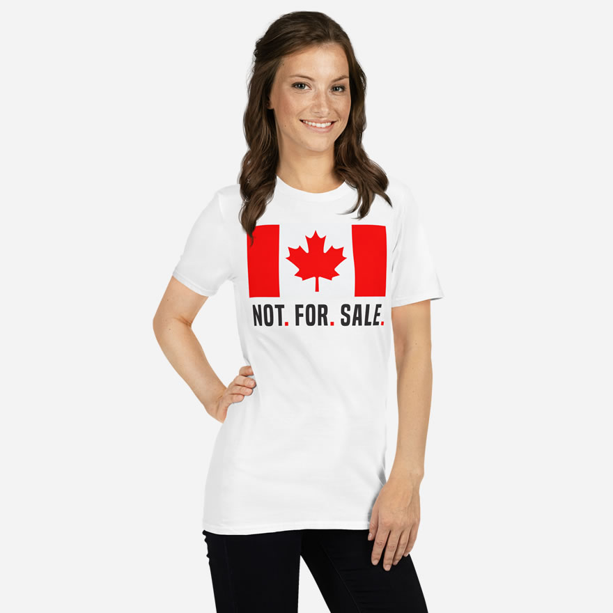 Front of Canada Is Not. For. Sale. white unisex basic softstyle t-shirt on female showing Canada Flag with words 'Not. For. Sale.' below in black.