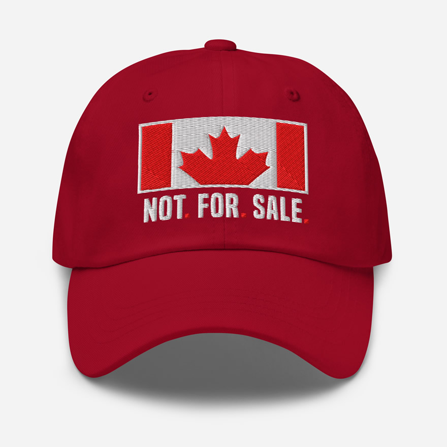 Front of Canada Is Not. For. Sale. cranberry classic dad hat showing Canada flag with words 'Not. For. Sale.' embroidered white below.