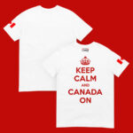 Front and back of Keep Calm and Canada On white unisex basic softstyle t-shirt showing crown & words 'Keep Calm And Canada On'.
