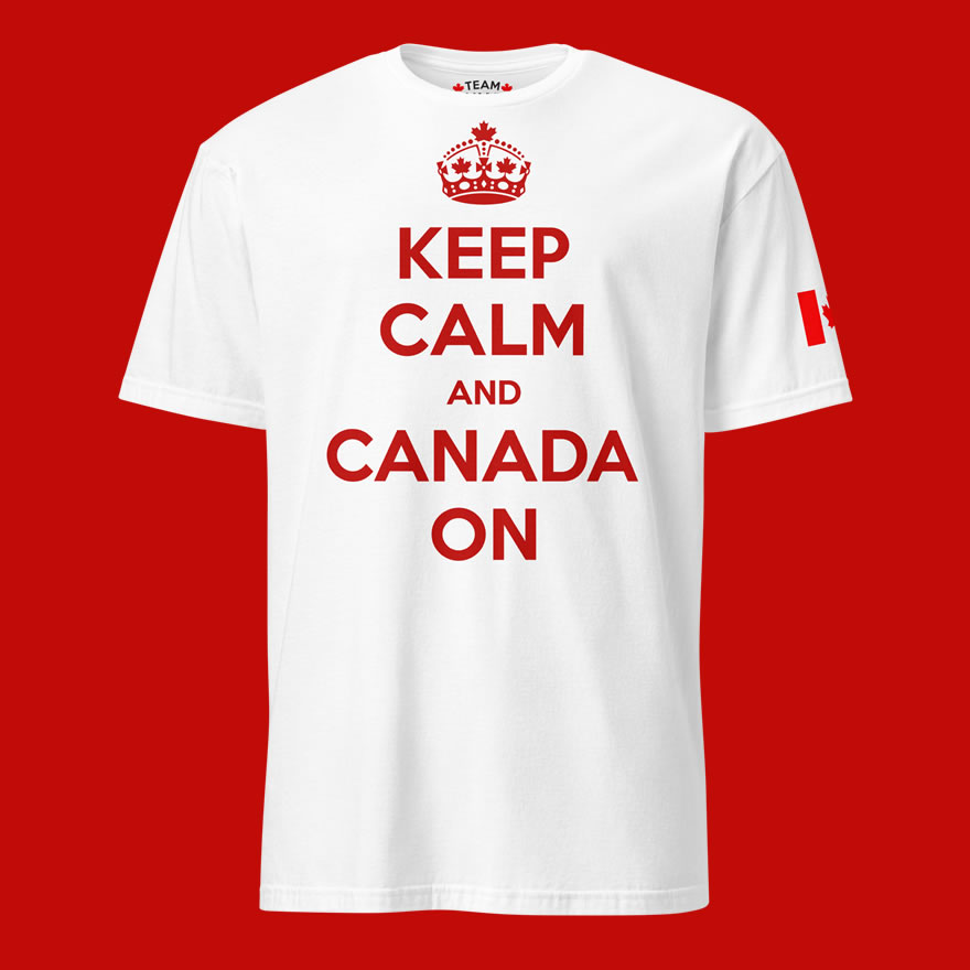Front of Keep Calm and Canada On white unisex basic softstyle t-shirt showing crown & words 'Keep Calm And Canada On' in red.