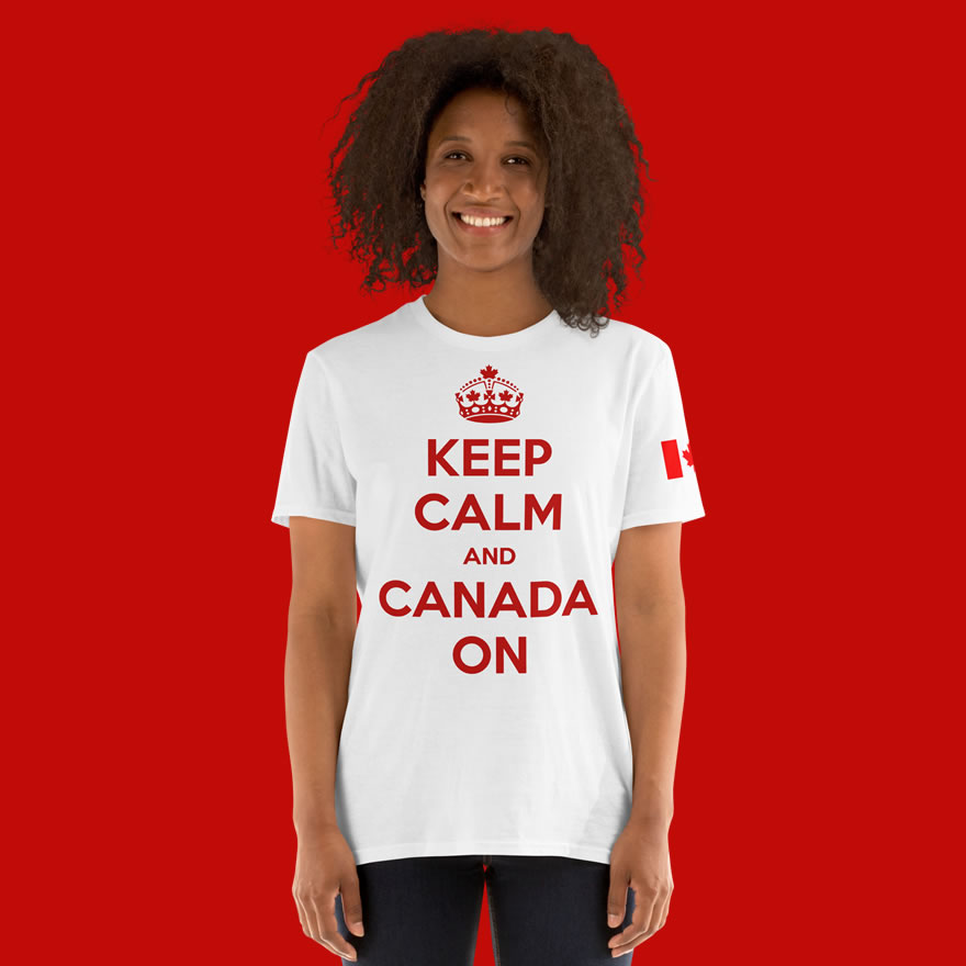 Front of Keep Calm And Canada On white unisex basic softstyle t-shirt on female showing crown & words 'Keep Calm And Canada On'.