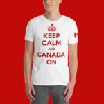Keep-Calm-And-Canada-On-shirt-unisex-basic-softstyle-t-shirt-white-front-male-model Front of Keep Calm And Canada On unisex basic softstyle t-shirt on male showing crown & words 'Keep Calm And Canada On'.