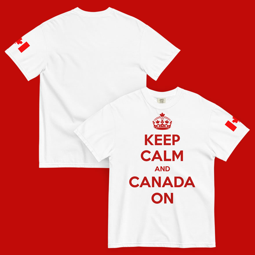 Keep-Calm-And-Canada-On-shirt-unisex-garment-dyed-heavyweight-t-shirt-white-front-back
