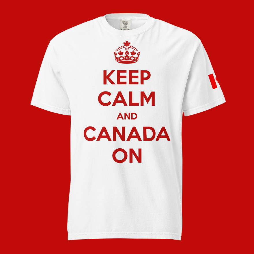 Keep-Calm-And-Canada-On-shirt-unisex-garment-dyed-heavyweight-t-shirt-white-front